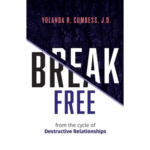 Break Free from the Cycle of Destructive Relationships - Paperback