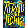Who's Afraid of the Light? - Hardcover