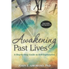 Awakening Past Lives: A Step-By-Step Guide to Self-Exploration [With CD (Audio)] [With CD (Audio)] - Paperback