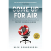 Come Up for Air: How Teams Can Leverage Systems and Tools to Stop Drowning in Work - Hardcover