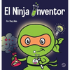 El Ninja Inventor: Un libro para niños sobre la creatividad y de dónde vienen las ideas - Hardcover