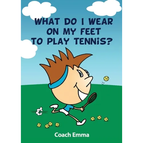 What Do I Wear on My Feet to Play Tennis - Paperback