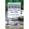 200 Waterfalls in Central and Western New York - Paperback