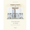 The Façades of Paris: Windows, Doors, and Balconies - Hardcover