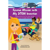 Rescue Mission with My STEM Invention: Engineering story book for kids 6-10 years - Paperback