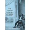 The German Aesthetic Tradition - Paperback