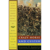 Crazy Horse and Custer: The Parallel Lives of Two American Warriors - Paperback