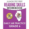 ILLINOIS TEST PREP Reading Skills Workbook Daily IAR Practice Grade 6: Preparation for the Illinois Assessment of Readiness ELA/Literacy Tests - Paperback