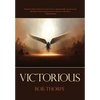 Victorious: Winning the spiritual battles against your marriage, family and life. - Paperback