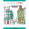 Colorful Cities: Fun and Fanciful Buildings and Urban Designs - Paperback
