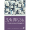Mind, Cognition, and Neuroscience: A Philosophical Introduction - Paperback