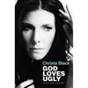 God Loves Ugly: & love makes beautiful - Paperback