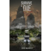 Survive or Die No Way Out - Paperback