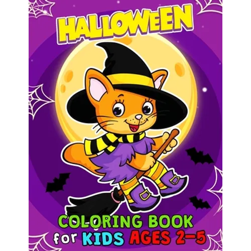 Halloween Coloring Books for Kids ages 2-5: Halloween Designs Including Witches, Ghosts, Pumpkins, Haunted Houses, and More for Kids boy and girl - Paperback