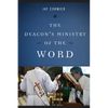The Deacon's Ministry of the Word - Paperback