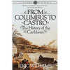 From Columbus to Castro: The History of the Caribbean 1492-1969 - Paperback