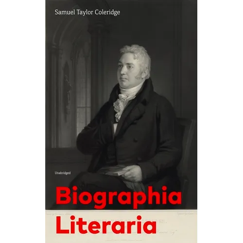 Biographia Literaria (Unabridged) - Paperback