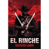 El Rinche: The Ghost Ranger of the Rio Grande - Paperback