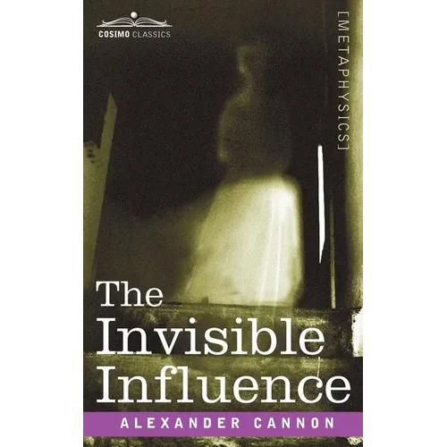 The Invisible Influence - Paperback