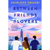 Between Friends & Lovers - Hardcover