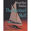Model Boat Building: The Spritsail Skiff - Paperback
