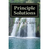 Principle Solutions: A Guide To Sober Living - Paperback