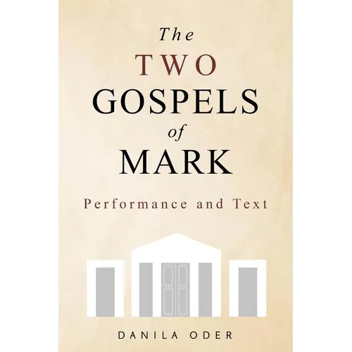 The Two Gospels of Mark: Performance and Text - Paperback