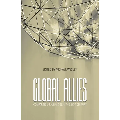 Global Allies: Comparing US Alliances in the 21st Century - Paperback