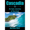 Cascadia: An Epic Journey of Survival - Paperback