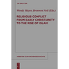 Religious Conflict from Early Christianity to the Rise of Islam - Paperback