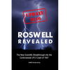 Roswell Revealed: The New Scientific Breakthrough into the Controversial UFO Crash of 1947 (International English / Update 2016) - Paperback
