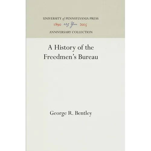 A History of the Freedmen's Bureau - Hardcover