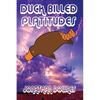 Duck Billed Platitudes - Paperback