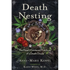 Death Nesting: The Heart-Centered Practices of a Death Doula - Paperback
