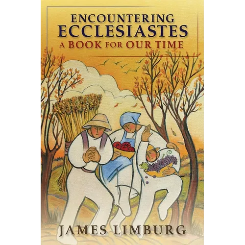 Encountering Ecclesiastes: A Book for Our Time - Paperback