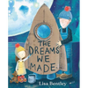 The Dreams We Made - Hardcover