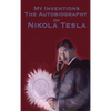 My Inventions: The Autobiography of Nikola Tesla - Hardcover