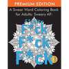 A Swear Word Coloring Book for Adults: Sweary AF: F*ckity F*ck F*ck F*ck - Paperback