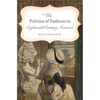 The Politics of Fashion in Eighteenth-Century America - Paperback