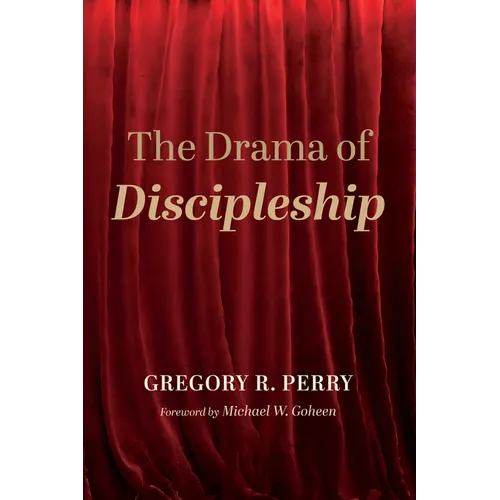 The Drama of Discipleship - Hardcover