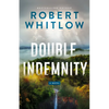 Double Indemnity: A Legal Suspense - Hardcover