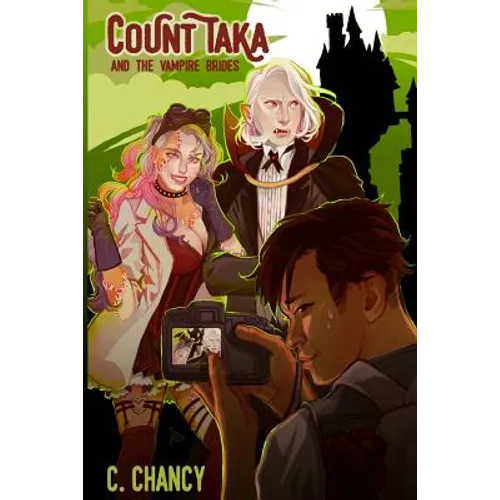 Count Taka and the Vampire Brides: A Comedy of Epic Vampire Bromance - Paperback