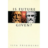Is Future Given? - Paperback