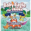 Baby Eagle and The Chicks for Kindergarten and Preschoolers - Hardcover