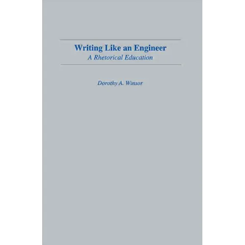 Writing Like An Engineer: A Rhetorical Education - Paperback