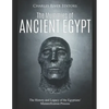 The Mummies of Ancient Egypt: The History and Legacy of the Egyptians' Mummification Process - Paperback