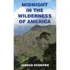 Midnight in the Wilderness of America - Hardcover