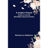 A Jongleur Strayed; Verses on Love and Other Matters Sacred and Profane - Paperback