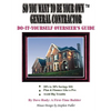 So You Want To Be Your Own General Contractor: Do-It-Yourself Overseer's Guide - Paperback
