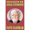 Snippets of Richard Attenborough - Paperback